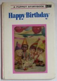 HAPPY BIRTHDAY , A PUPPET STORYBOOK , pictures by T. IZAWA and S. HIJIKATA , 1969