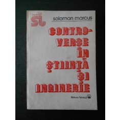 SOLOMON MARCUS - CONTROVERSE IN STIINTA SI INGINERIE