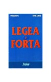 Legea și forța - Paperback brosat - Pavel Coruț - Ştefan