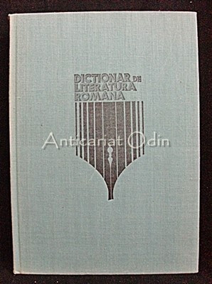 Dictionar De Literatura Romana. Scriitori, Reviste, Curente - Pacurariu foto