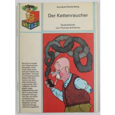 DER KETTENRAUCHER von GUNDULA RUTHENBERG , illustrationen von THOMAS SCHALLNAU , 1986 , PREZINTA URME DE UZURA SI DE INDOIRE