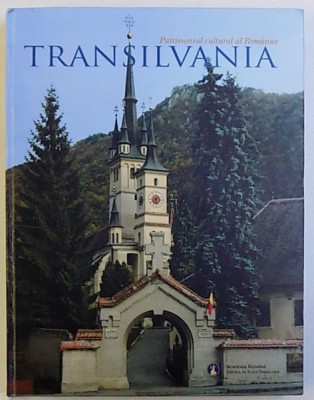 PATRIMONIUL CULTURAL AL ROMANIEI - TRANSILVANIA , coordonatori IOAN - AUREL POP si MARIUS PORUMB , EDITIE IN ROMANA - ENGLEZA - FRANCEZA - GER foto