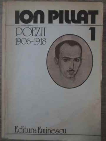 POEZII VOL.1 1906-1918-ION PILLAT-222600