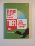 MANUAL DE PREGATIRE PENTRU EXAMENUL TOEFL de FLORIN MIHAI 2007 * CONTINE CD