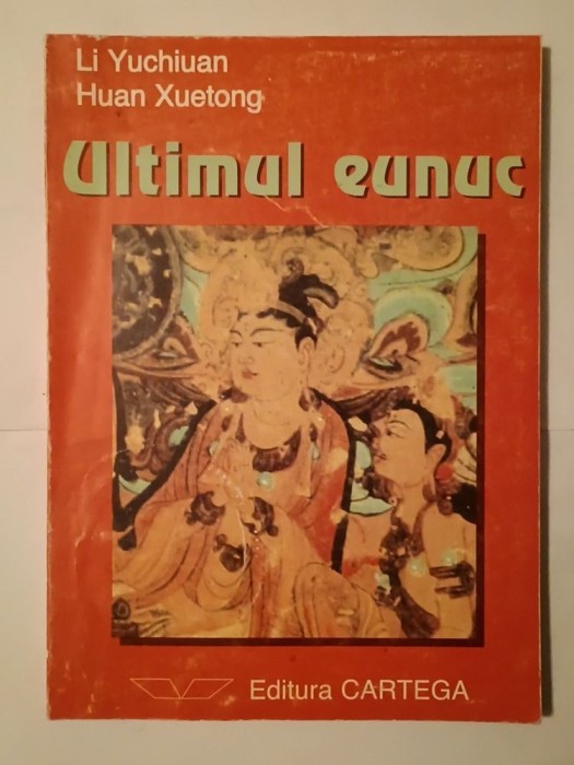 Li Yuchiuan; Huan Xuetong - Ultimul eunuc