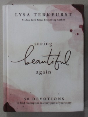 SEEING BEAUTIFUL AGAIN , 50 DEVOTIONS TO FIND REDEMPTION ..by LYSA TERKEURST , 2021 foto