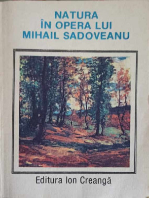 NATURA IN OPERA LUI MIHAIL SADOVEANU-ION BALU-255389 foto