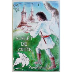 SUFLET DE CRIN - POVESTIRI de MONAHIA PARASCHEVA AVADANEI