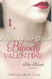Cumpara ieftin Bloody Valentine - Melissa De La Cruz, Blue Bloods Novella, Roman Engleza 2010, Atom New York