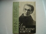 Cum am devenit scriitor - Panait Istrati, 1981, Alta editura