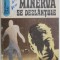 Minerva se dezlantuie &ndash; Rodica Ojog-Brasoveanu (coperta putin uzata)