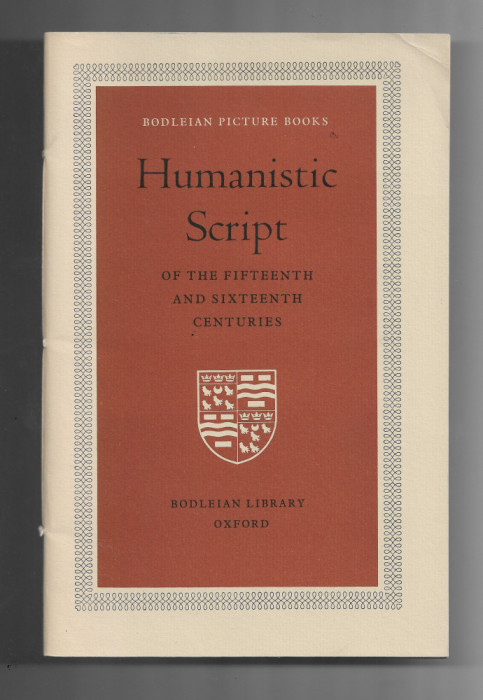Humanistic Script of the XVth and XVIth centuries, Bodleian Library, 1960