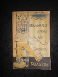 ALPHONSE DAUDET - MINUNATELE ISPRAVI ALE LUI TARTARIN DIN TARASCON