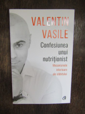 Confesiunea unui nutritionist - Valentin Vasile foto