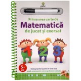 Prima mea carte de matematica de jucat si exersat.Editia a II-a - Gama