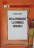 De la Pedagogie la Stiintele Educatiei - Florica Ortan, Editura Didactica, 2007, Pedagogie
