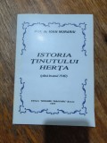Istoria Tinutului Herta, pana in anul 1940 - Prof. Dr. Ioan Murariu, autograf, 1997 / R4P4F