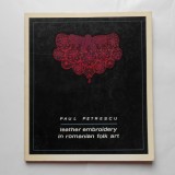 Broderii pe piele in arta populara romaneasca - Paul Petrescu