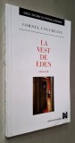 Cornel Ungureanu - La vest de Eden. VOLUMUL II * 1. Exilul ca evadare; 2. Oamenii exilului interior * CU AUTOGRAF!!!, Editura Amarcord, 2000