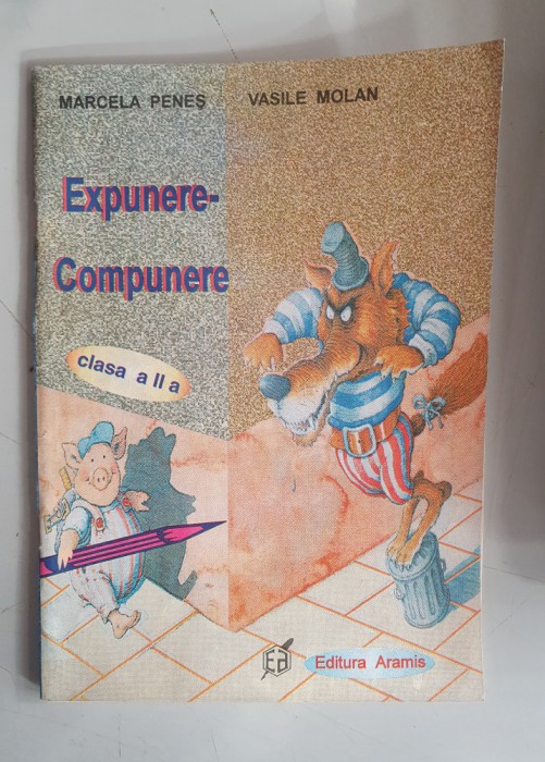 Marcela Penes , Vasile Molan - Expunere - Compunere - clasa a II a