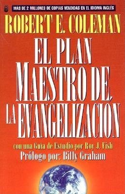 Plan Maestro de La Evangelizacion, El: The Master Plan of Evangelism