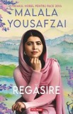 Regasire. O autobiografie - Malala Yousafzai