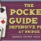 The Pocket Guide to Defensive Play at Bridge