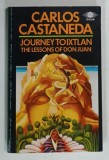 JOURNEY TOIXTLAN , THE LESSONS OF DON JUAN by CARLOS CASTANEDA , 1989