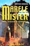 Cumpara ieftin Marele mister. omul, cetatean al cosmosului - 2000 - Cristian Ganescu (Y448)