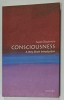 CONSCIOUSNESS , A VERY SHORT INTRODUCTION by SUSAN BLACKMORE , 2005