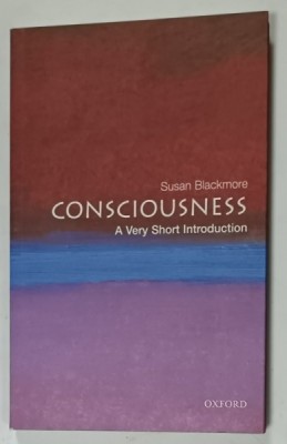CONSCIOUSNESS , A VERY SHORT INTRODUCTION by SUSAN BLACKMORE , 2005 foto