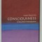 CONSCIOUSNESS , A VERY SHORT INTRODUCTION by SUSAN BLACKMORE , 2005