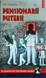 G. V. Ivanova - Pensionarii puterii. Din amintirile unor fosti demnitari, Polirom