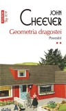 Geometria dragostei (Vol. 2) - Paperback brosat - John Cheever - Polirom