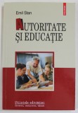 AUTORITATE SI EDUCATIE de EMIL STAN , 2018