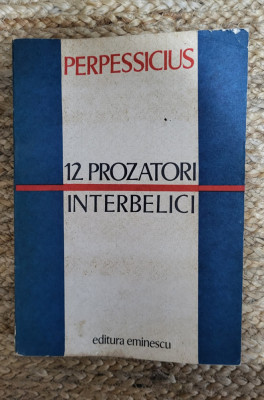 PERPESSICIUS - 12 PROZATORI INTERBELICI foto