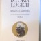 ISTORIA LOGICII , ED. a - III - a REVAZUTA SI ADAUGITA , VOL. IV de ANTON DUMITRIU , 1998