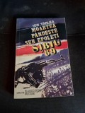Moartea p&acirc;ndește sub epoleti - Ion T&acirc;rlea