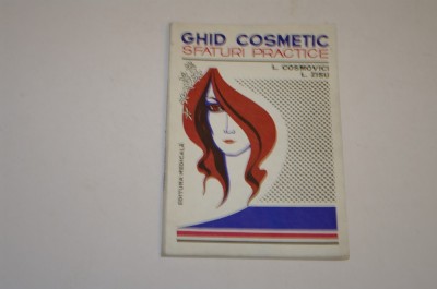 Ghid cosmetic - sfaturi practice - L. Cosmovici - L. Zisu foto
