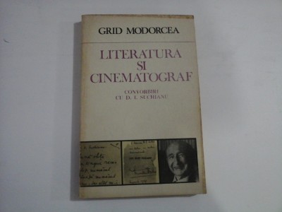 LITERATURA SI CINEMATOGRAF CONVORBIRI cu D. I. SUCHIANU - Grid MODORCEA foto