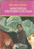 Misiunile capitanului Dan - Nicolae Tautu