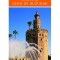 Ghiduri turistice: Sevilia si Andaluzia. Harta si ghid de buzunar