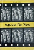Vittorio De Sica - Mihail Lupu, Teatru, 1967, Meridiane, Biblioteca Cinefilului, Romana, 60 pagini, Necartonata