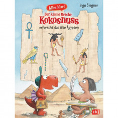 Der kleine Drache Kokosnuss erforscht das Alte Ägypten - Ingo Siegner