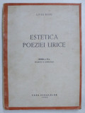 ESTETICA POEZIEI LIRICE , ED. a II a ravazuta si completata de LIVIU RUSU , 1944