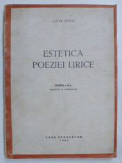 ESTETICA POEZIEI LIRICE , ED. a II a ravazuta si completata de LIVIU RUSU , 1944 foto