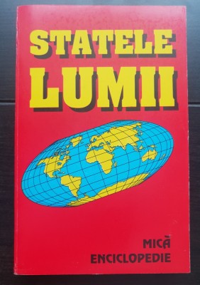 Statele lumii. Mică enciclopedie - Horia C. Matei, Silviu Neguț, Ion Nicolae foto