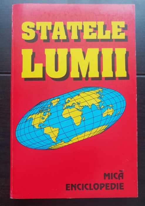 Statele lumii. Mică enciclopedie - Horia C. Matei, Silviu Neguț, Ion Nicolae