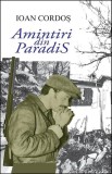 Carte Amintiri din Paradis Ioan Cordoș Tracus Arte Carti Fictiune Paperback brosat