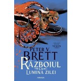 Războiul la lumina zilei (Seria DEMON partea a III-a) - Peter V. Brett